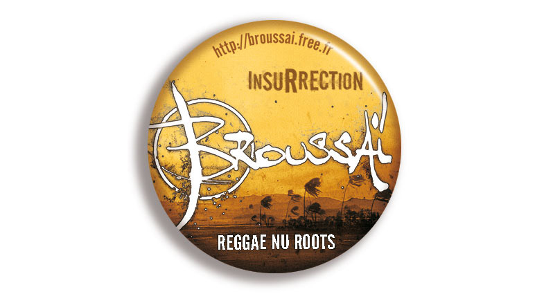 Campagne d'album Broussai Insurrection Badge - Emmanuel Cloix